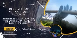 Unforgettable Vietnam Tour Packages: Explore and Experience
