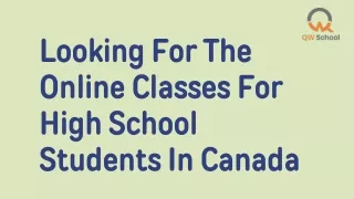 Looking  The Online  Classes for High School Student In Canada