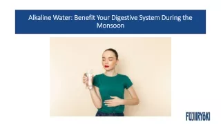 Alkaline Water :  Benefit Your Digestive System During the Monsoon