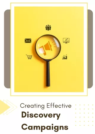 Creating Effective Discovery Campaigns