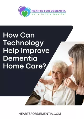 How Can Technology Help Improve Dementia Home Care