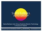 Santa Barbara Auto Group Explores Electric Technology in Acu