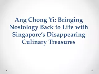 Ang Chong Yi: Bringing Nostology Back to Life with Singapore’s Disappearing