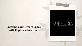 Creating Your Dream Space with Euphoria Interiors