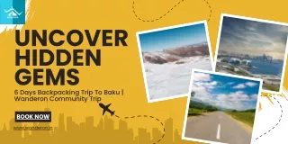 6 Days Backpacking Trip To Baku  Wanderon Community Trip