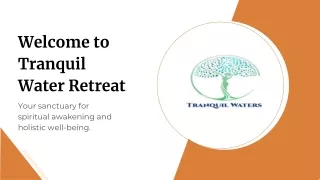 Transformative Spiritual Awakening Retreats at Tranquil Water