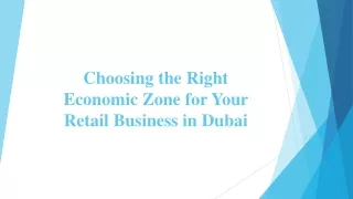 Choosing the Right Economic Zone for Your Retail Business in Dubai