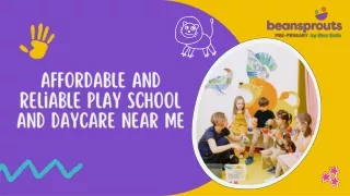 Affordable and Reliable Play School and Daycare Near Me