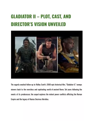 GLADIATOR II – PLOT, CAST, AND DIRECTOR’S VISION UNVEILED