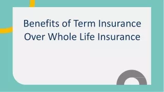 Benefits of Term Insurance Over Whole Life Insurance