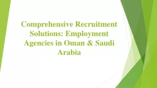 Comprehensive Recruitment Solutions_Employment Agencies in Oman & Saudi Arabia