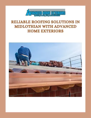 Expert Roofing Solutions in Midlothian with Advanced Home Exteriors