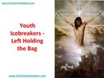 Youth Icebreakers - Left Holding the Bag