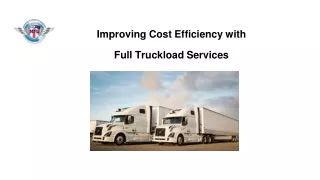 Improving Cost Efficiency with Full Truckload Services