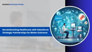 Revolutionizing Healthcare with Salesforce Strategic Partnerships for Better Outcome