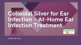 Colloidal Silver for Ear Infection – At-Home Ear Infection Treatment