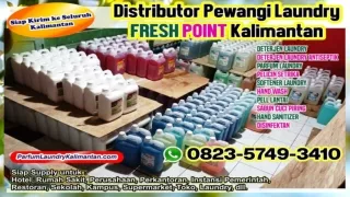 0823-5749-3410 Agen Parfum Laundry Samarinda di Kubu Raya