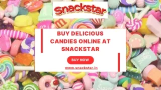 Buy Delicious Candies Online at Snackstar