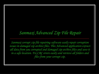 Sanmaxi Zip Repair Software