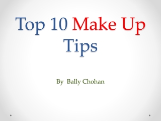 Top 10 make up tips- By Bally Chohan