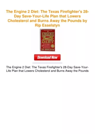 The Engine 2 Diet: The Texas Firefighter's 28-Day Save-Your-Life Plan