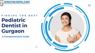 Finding the Best Pediatric Dentist in Gurgaon: A Comprehensive Guide
