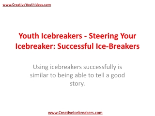 Youth Icebreakers - Steering Your Icebreaker: Successful Ice