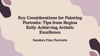 Key Considerations for Painting Portraits Tips from Regina Kelly Achieving Artistic Excellence