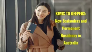 KIWIS TO KEEPERS:New Zealanders and Permanent Residency in Australia