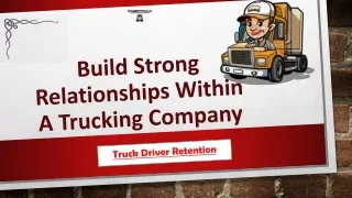 Truck Driver Retention in Trucking - Build Strong Relationships