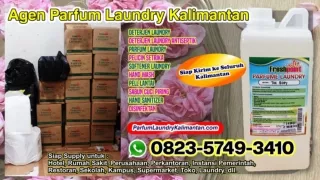 0823-5749-3410 Distributor Parfum Laundry Samarinda di Kotawaringin Timur