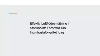 Effektiv Luftflödesmätning i Stockholm: Förbättra Din Inomhusluftkvalitet Idag
