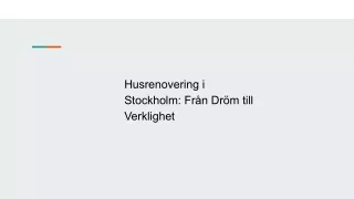 Husrenovering i Stockholm: Från Dröm till Verklighet