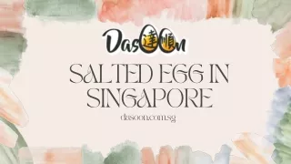 Uncovering the Secret of Salted Egg in Singapore