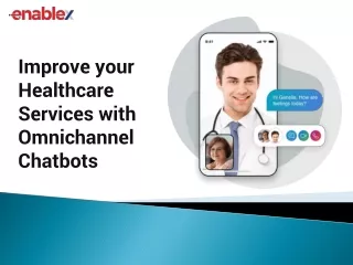 Improve your Healthcare Services with Omnichannel Chatbots