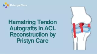 Hamstring Tendon Autografts in ACL Reconstruction by Pristyn Care