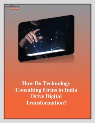 How Do Technology Consulting Firms in India Drive Digital Transformation