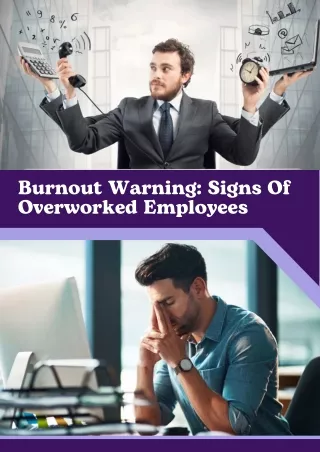 Burnout Warning Signs Of Overworked Employees