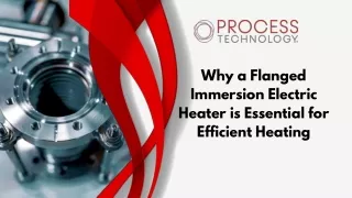 Why a Flanged Immersion Electric Heater is Essential for Efficient Heating