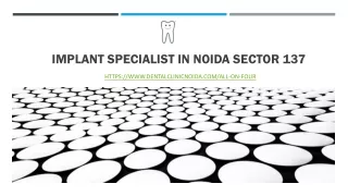 Implant specialist in Noida Sector 137