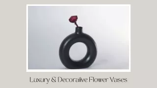 Luxury & Decorative Flower Vases Elevate Your Decor