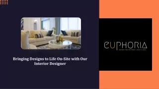 Bringing Designs to Life_On-Site with Our Interior Designer