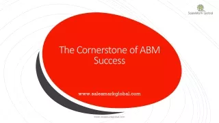 The Cornerstone of ABM Success