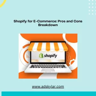 Shopify for E-Commerce Pros and Cons Breakdown