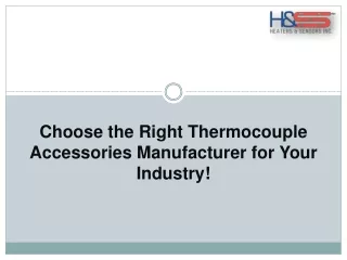 Find the Ideal Thermocouple Accessories Manufacturer for Your Industry!