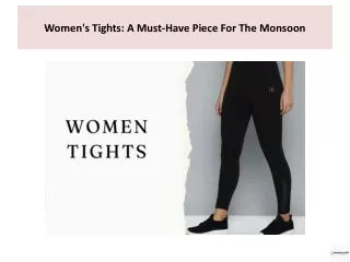 Women's Tights A Must-Have Piece For The Monsoon