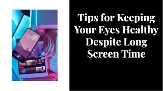 Tips for Keeping Your Eyes Healthy Despite Long Screen Time