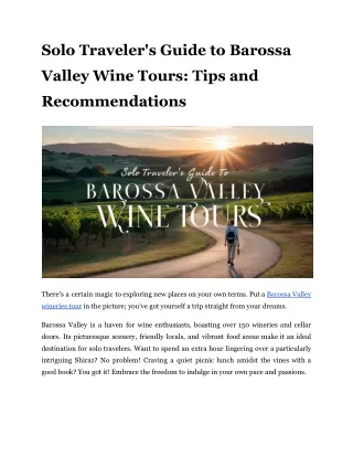 Solo Traveler's Guide to Barossa Valley Wine Tours: Tips and Recommendations