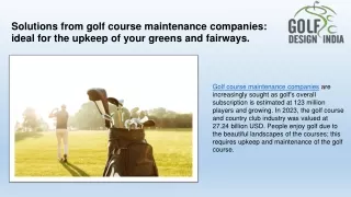 Solutions from golf course maintenance companies  ideal for the upkeep of your greens and fairways.