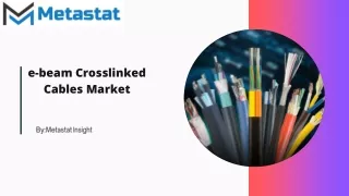 e-beam Crosslinked Cables Market